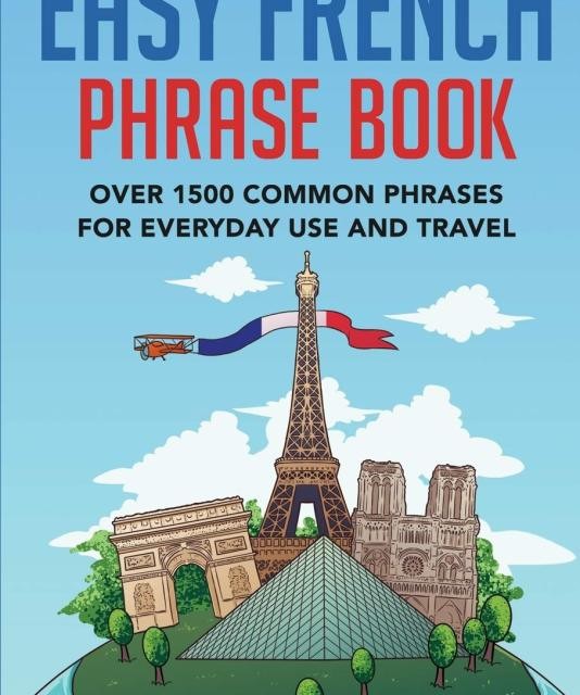 کتاب عبارات آسان فرانسه Easy French Phrase Book: Over 1500 Common Phrases For Everyday Use And Travel