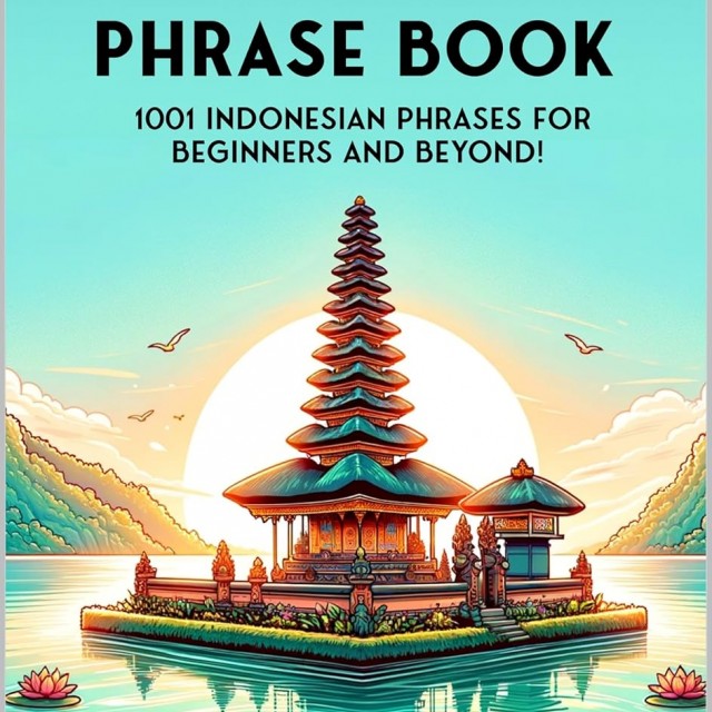 کتاب اندونزیایی The Ultimate Indonesian Phrase Book 1001 Indonesian Phrases for Beginners and Beyond