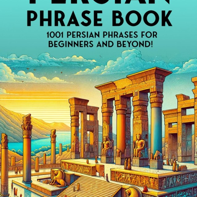 کتاب آموزش فارسی The Ultimate Persian Phrase Book 1001 Persian Phrases for Beginners and Beyond