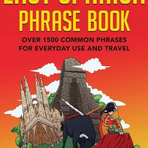 کتاب عبارات آسان اسپانیایی Easy Spanish Phrase Book: Over 1500 Common Phrases For Everyday Use And Travel