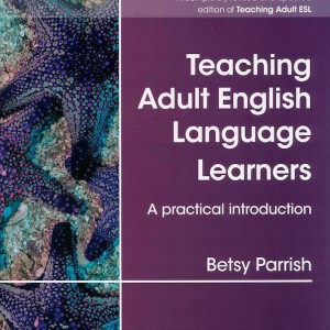 کتاب آموزش تدریس انگلیسی Teaching Adult English Language Learners A Practical Introduction