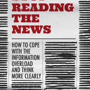 کتاب Stop Reading The News کتاب انگلیسی خواندن اخبار را متوقف کنید اثر Rolf Dobelli