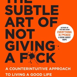 کتاب The Subtle Art of Not Giving a F*ck کتاب هنر ظریف بیخیالی اثر مارک منسون Mark Manson