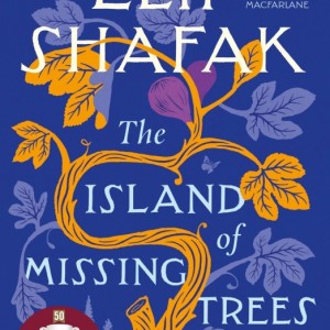 خرید کتاب The Island of Missing Trees رمان جزیره درختان گمشده انگلیسی اثر الیف شافاک Elif Shafak