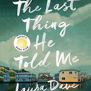 کتاب The Last Thing He Told Me رمان انگلیسی آخرین چیزی که او به من گفت اثر Taylor Jenkins Reid