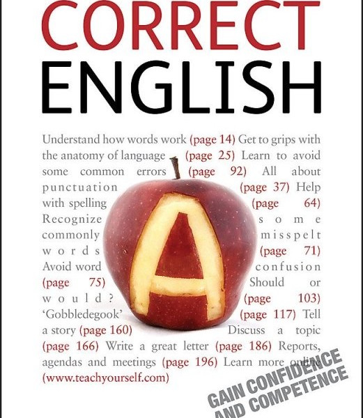 Correct english. Understand English. Teach yourself English. Correct yourself.