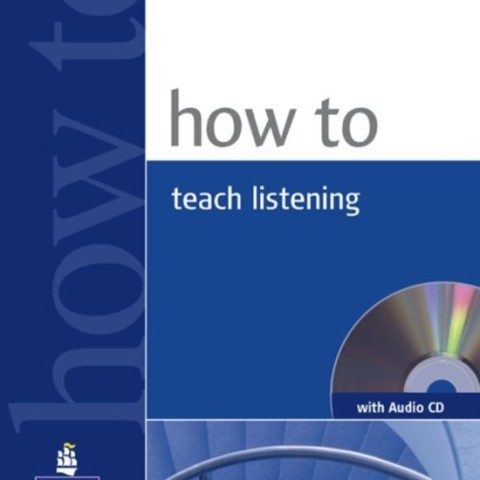 کتاب چگونه لیسنینگ انگلیسی را تدریس کنیم How to Teach Listening