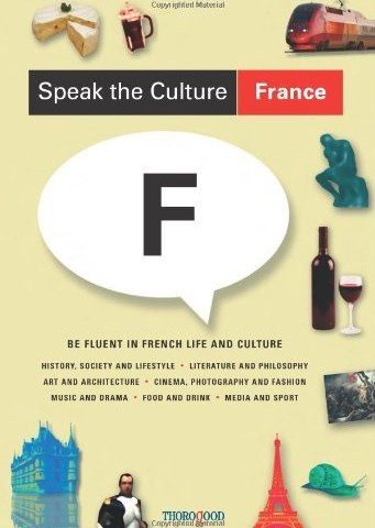 کتاب زبان و فرهنگ فرانسه Speak the Culture France Be Fluent in French Life and Culture