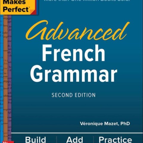 کتاب فرانسه ادونسد فرنچ گرامر Practice Makes Perfect Advanced French Grammar