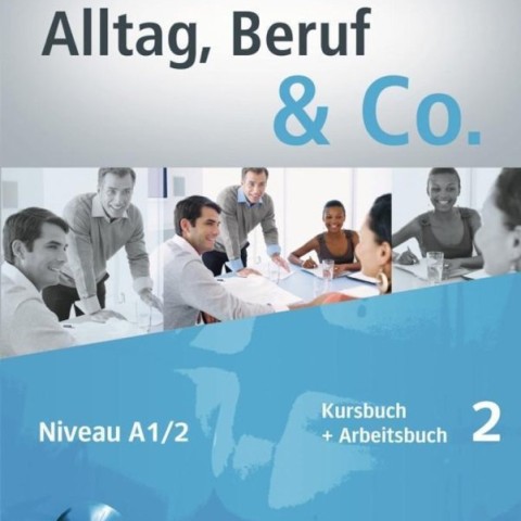 کتاب زبان آلمانی Alltag Beruf & Co 2 Kursbuch + Arbeitsbuch