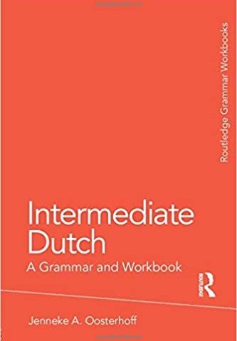 کتاب آموزش هلندی Intermediate Dutch A Grammar and Workbook