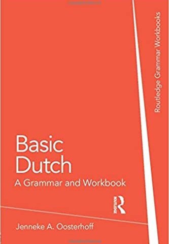 کتاب آموزش هلندی Basic Dutch A Grammar and Workbook