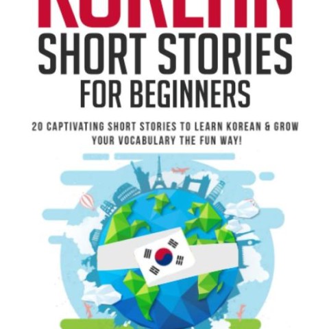 کتاب داستان های مقدماتی کره ای Korean Short Stories for Beginners 20 Captivating Short Stories to Learn Korean & Grow Your Vocabulary the Fun Way
