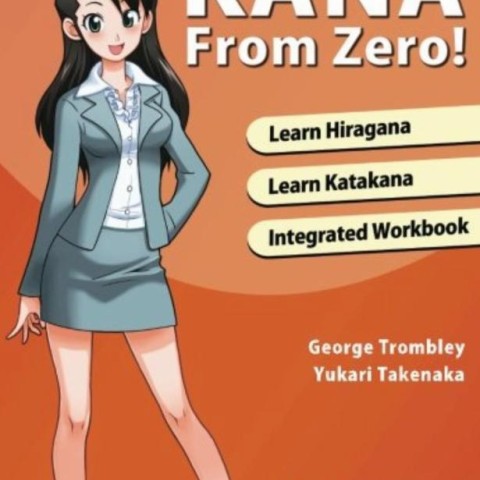 کتاب آموزش هیراگانا و کاتاکانا ژاپنی Kana From Zero Learn Japanese Hiragana and Katakana with integrated workbook ژاپنی از صفر