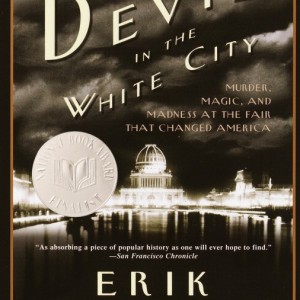 کتاب The Devil in the White City رمان انگلیسی شیطان در شهر سفید اثر اریک لارسن Erik Larson