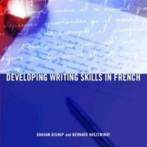 کتاب تقویت مهارت نوشتاری فرانسه Developing Writing Skills in French