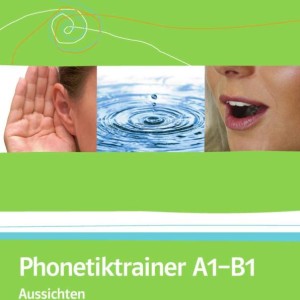 کتاب آلمانی Aussichten Phonetiktrainer A1 - B1