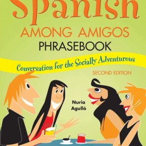 کتاب اسپانیایی Spanish Among Amigos Phrasebook