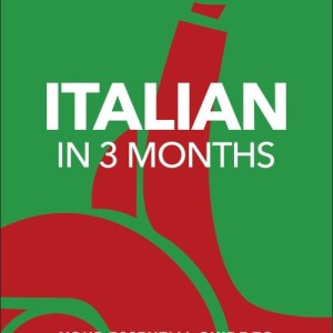 خرید کتاب ایتالیایی در سه ماه Italian in 3 Months with Free Audio App