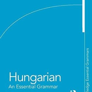 خرید کتاب زبان مجارستانی Hungarian An Essential Grammar