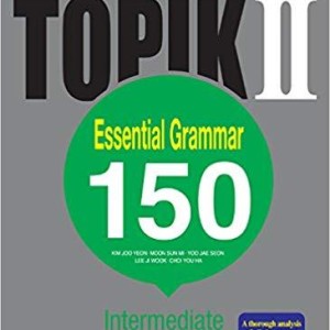 کتاب کره ای 150 گرامر آزمون تاپیک پیشرفته TOPIK Ⅱ ESSENTIAL GRAMMAR 150 Intermediate