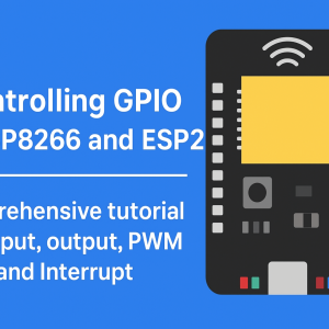 کنترل GPIO در ESP8266 و ESP32 — آموزش جامع ورودی، خروجی، PWM و Interrupt (مطلب)