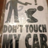 Do Not Touch My Car