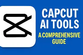 راهنمای  قابلیت‌های هوش مصنوعی در CapCut ۲۰۲۵ برای کاربران ایرانی