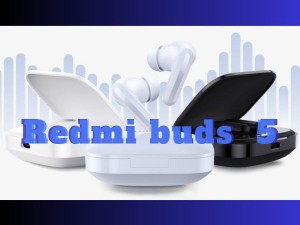 همه چیز درباره ی محصول جدید شیائومی، Redmi Buds 5