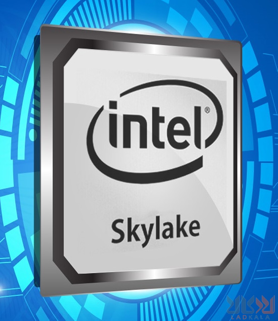 Skylake پردازنده‌های نسل ششم اینتل