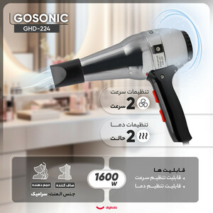 سشوار خانگی 1600 وات گوسونیک مدل GHD-224، موتور DC، وزن 600 گرم، المنت سرامیک، دارای سری متمرکز‌کننده باریک با ویژگی صاف‌کنندگی، حجم‌دهندگی، با قابلیت فناوری تولید یون