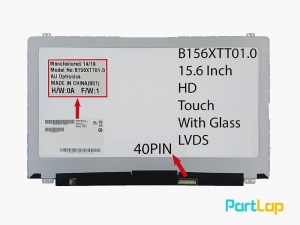ال ای دی لپ تاپ 15.6 اینچ 40 پین مدل AUO B156XTT01.0 Slim تاچ به همراه Glass