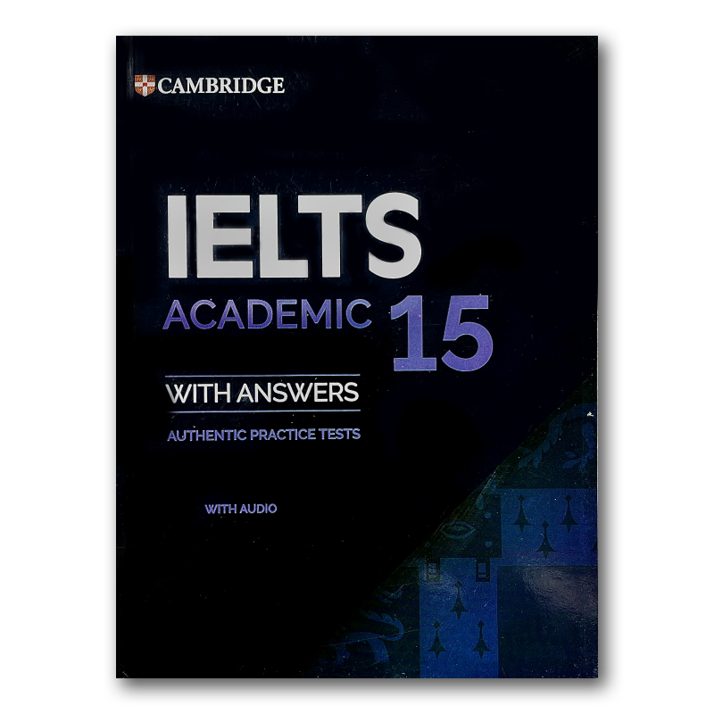 CAMBRIDGE IELTS ACADEMIC 15 + answers + CD