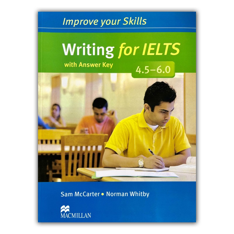Improve Your Skills Writing For IELTS 4.5-6.0 with answer key