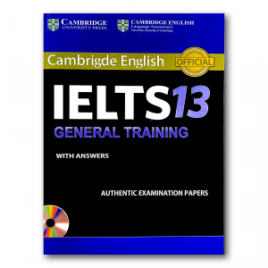 CAMBRIDGE IELTS GENERAL 13 +answers + CD