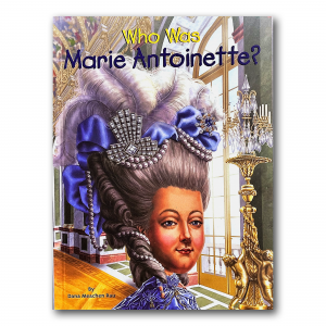 ? Who Was Marie Antoinette