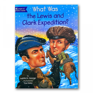 ? What Was the Lewis and Clark Expedition