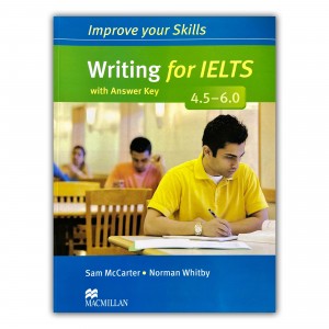 Improve Your Skills Writing For IELTS 4.5-6.0 with answer key