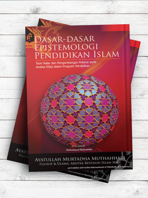 (مسئله شناخت در اسلام)Dasar-Dasar Epistemologi Pen Didik An Islam( به زبان اندونزیایی)