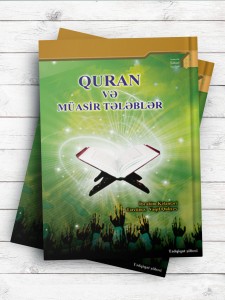 (قرآن و چگونگی پاسخ به نیازهای روز)QURAN VƏ MÜASİR TƏLƏBLƏR ( ترکی آذری )