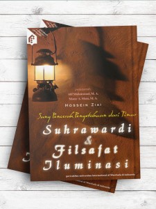 (معرفت و اشراق در اندیشه سهروردی)Sang Pencerah Pengetahuan dari Timur Suhrawardi dan Filsafat Iluminasi (به زبان اندونزیایی)