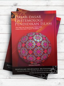 (مسئله شناخت در اسلام)Dasar-Dasar Epistemologi Pen Didik An Islam( به زبان اندونزیایی)