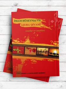 (پرسش و پاسخ در مورد عاشورا)İMAM HÜSEYN(ə) VƏ AŞURA QİYAMI (suallar və cavablar) (آذری)