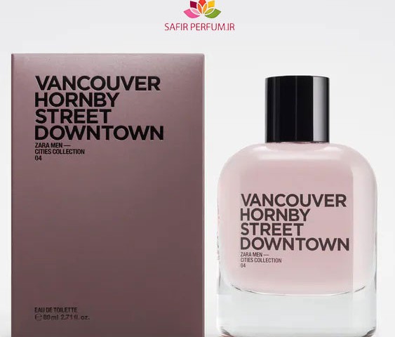 عطر و ادکلن مردانه ونکوور هورنبی استریت داون برند زارا  (  ZARA   -  VANCOUVER HORNBY STREET DOWN    )