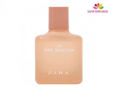 عطر و ادکلن زنانه 04 پیور سلکشن برند زارا  (  ZARA   -  04 PURE SELECTION   )