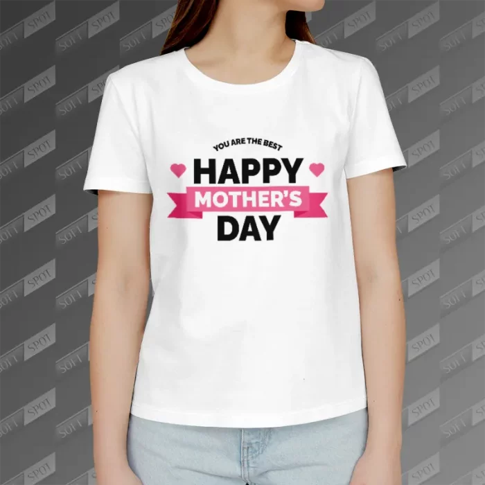 تیشرت زنانه طرح Happy Mothers Day You are the Best TS-747