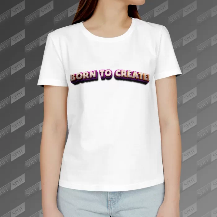تیشرت زنانه طرح Born to Create TS-611
