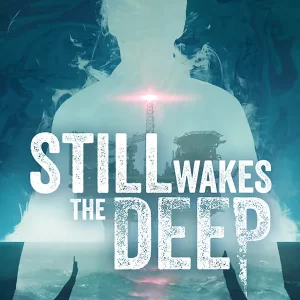 بازی Still Wakes the Deep