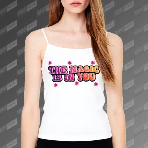 تاپ زنانه طرح The Magic is in You TS-617