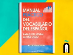 MANUAL PRÁCTICO DEL VOCABULARIO DEL ESPAÑOL